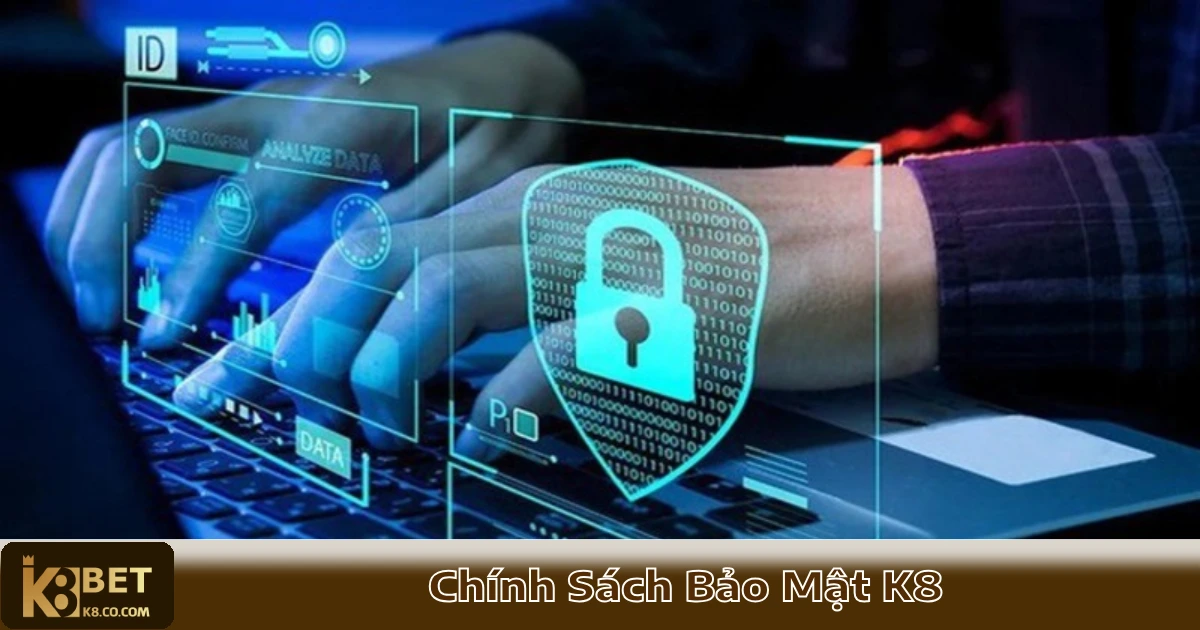 Chính Sách Bảo Mật K8 – Giữ An Toàn Thông Tin Người Chơi 2 Công Nghệ Mã Hóa Tiên Tiến Đảm Bảo Bảo Mật Tuyệt Đối