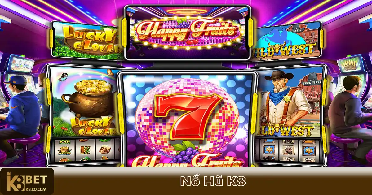 Mẹo Chơi Nổ Hũ K8 Để Trúng Thưởng Lớn